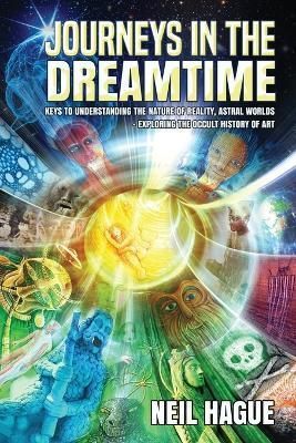 Journeys in the Dreamtime By Hague 9781838136345 (Paperback)