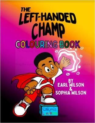 Left-handed Champ Colouring Book By Earl Wilson 9781838144524