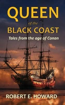 Queen of the Black Coast By Robert E Howard 9781838152949 (Paperback)