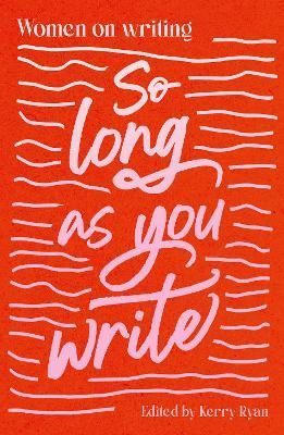 So Long As You Write By Kerry Ryan (editor) 9781838166120 (Paperback)