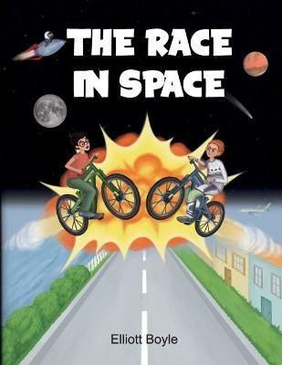 The Race in Space By Boyle, Elliott 9781838209209 (Paperback)