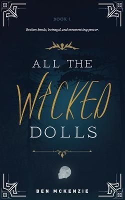 All the Wicked Dolls By McKenzie 9781838227906 (Paperback)