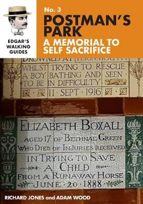 Edgar's Guide to Postman's Park By Richard Jones, Adam Wood