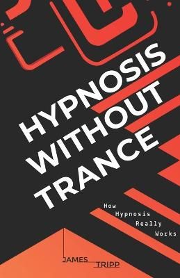 Hypnosis Without Trance By Tripp 9781838238209 (Paperback)