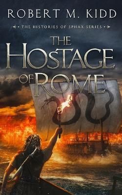 Hostage of Rome By Kidd 9781838272081 (Paperback)