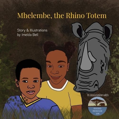 Mhelembe, A Rhino Totem By Bell, Imelda 9781838282677 (Paperback)
