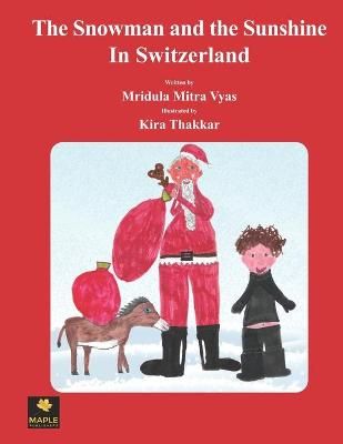 The Snowman and the Sunshine In Switzerland By Mridula Mitra Vyas