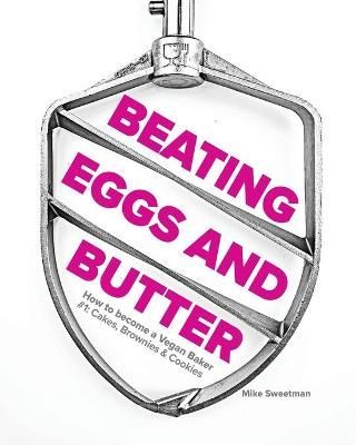 Beating Eggs and Butter By Sweetman 9781838304805 (Paperback)