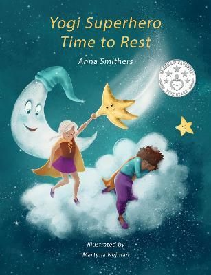 Yogi Superhero Time to Rest: A children's book about rest, mindfulness and relaxation.
