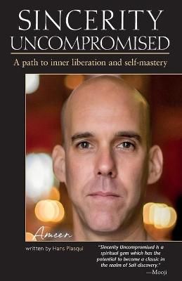 Sincerity Uncompromised By Ameen 9781838383619 (Paperback)