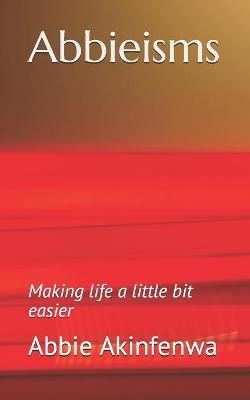 Abbieisms By Abbie Akinfenwa 9781838391201 (Paperback)