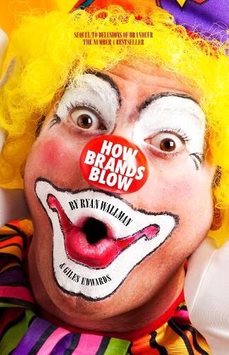 How Brands Blow By Giles Edwards, Ryan Wallman 9781838434328