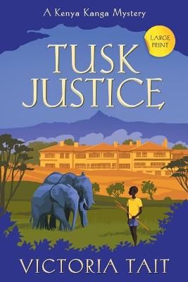 Tusk Justice: An Enthralling Cozy Murder Mystery By Tait, Victoria