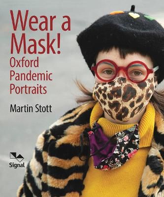 Wear a Mask! By Martin Stott (author), Patricia Baker-Cassidy (editor)