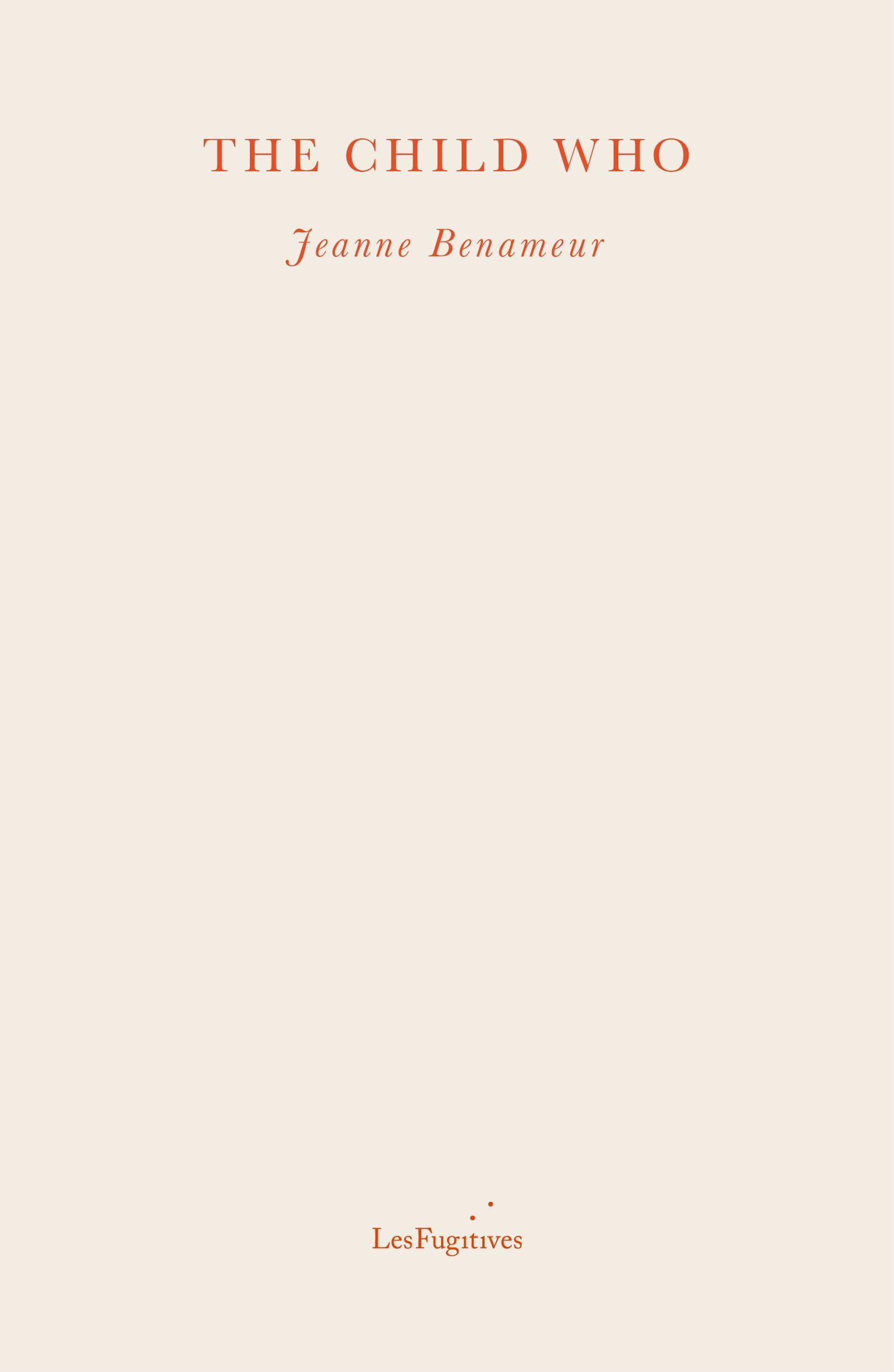 The Child Who By Jeanne Benameur 9781838490423 (Paperback)