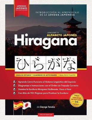 Aprender el Alfabeto Japonés - Hiragana, para Principiantes By Tanaka