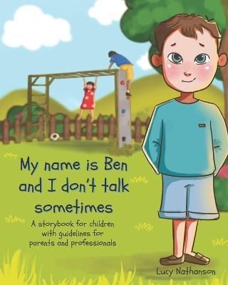 My Name Is Ben and I Don't Talk Sometimes 9781838536022 (Book)