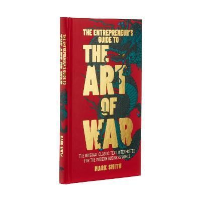 The Entrepreneur's Guide to The Art of War By Mark Smith 9781838573911