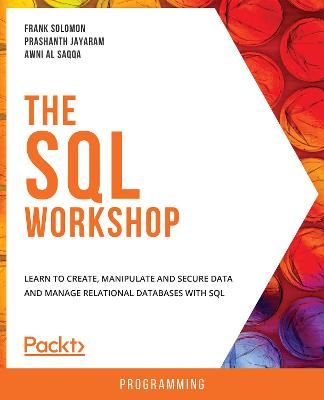 The SQL Workshop By Frank Solomon 9781838642358 (Paperback)