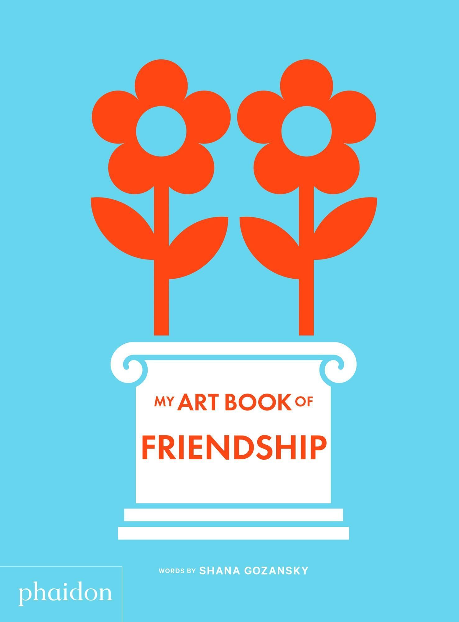My Art Book of Friendship By Shana Gozansky 9781838662592 (Board book)