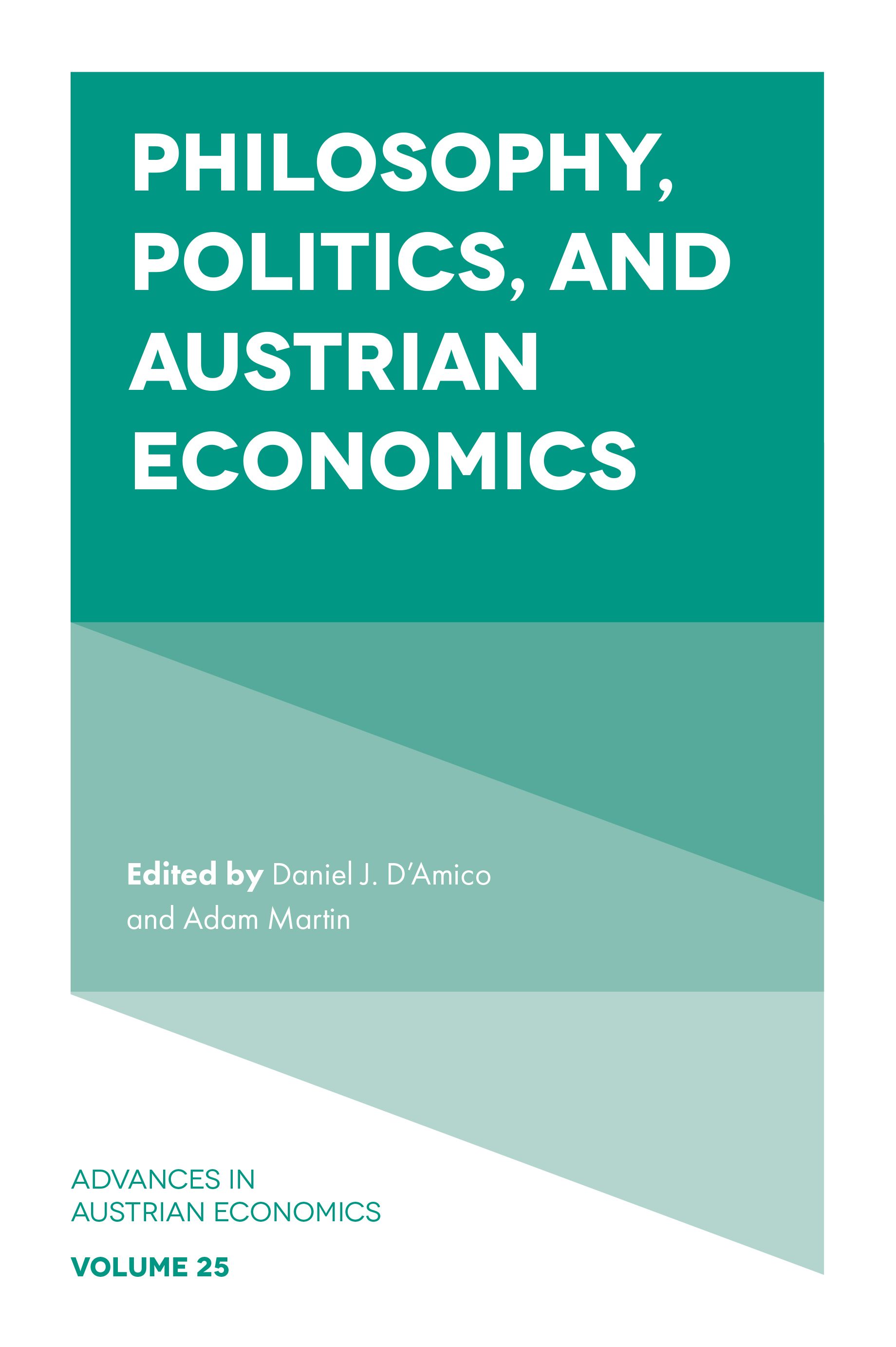 Philosophy, Politics, and Austrian Economics By Daniel J. D'Amico