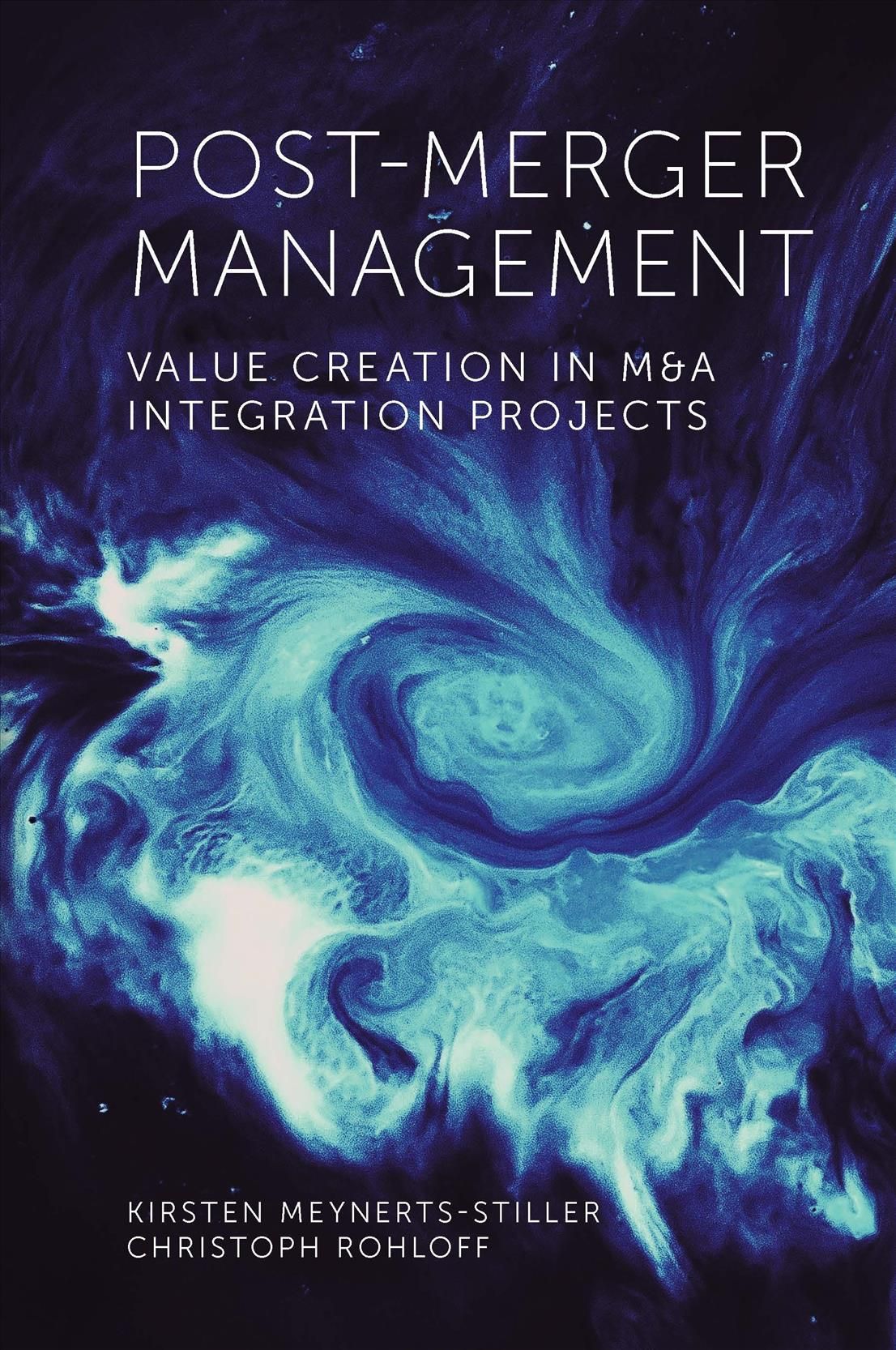 Post-Merger Management By Kirsten Meynerts-Stiller 9781838674526