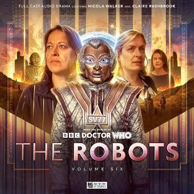 The Robots: Volume 6 By Helen Goldwyn, John Dorney, Matt Fitton