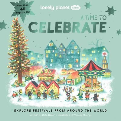 A Time to Celebrate By Kate Baker (author), Ya-Ling Huang (artist)