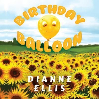 Birthday Balloon By Dianne Ellis 9781838751807 (Paperback)