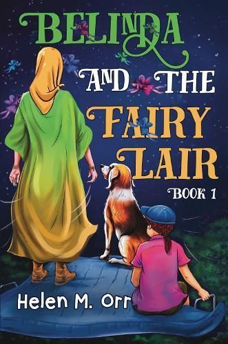 Belinda and the Fairy Lair - Book 1 By Helen M. Orr 9781838758820