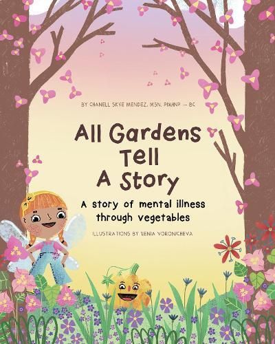 All Gardens Tell a Story By Chanell Skye Mendez 9781838759353