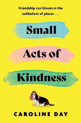 Small Acts of Kindness By Caroline Day 9781838778439 (Paperback)
