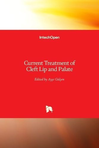 Current Treatment of Cleft Lip and Palate By Ay?e Gül?en (Hardback)