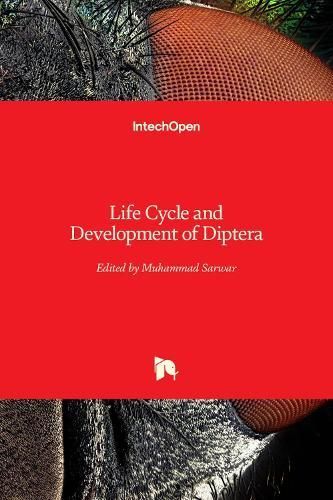 Life Cycle and Development of Diptera By Muhammad Sarwar 9781838802257
