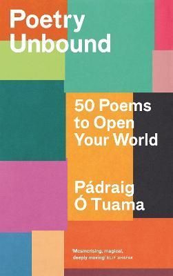 Poetry Unbound By Padraig Ó Tuama (editor) 9781838856328 (Hardback)