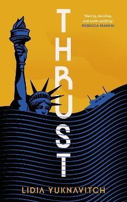 Thrust By Lidia Yuknavitch 9781838857820 (Hardback)