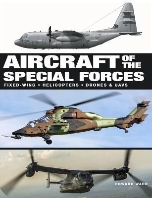 Aircraft of the Special Forces By Edward Ward 9781838862992 (Hardback)