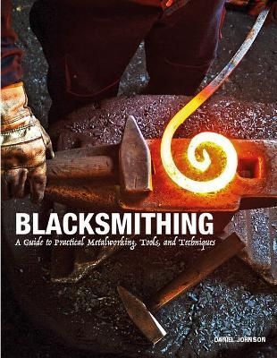 Blacksmithing By Daniel Johnson 9781838863135 (Hardback)