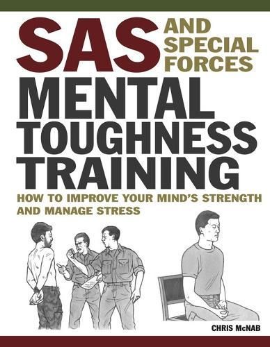 SAS and Special Forces Mental Toughness Training By Chris McNab