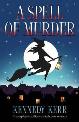 Spell of Murder By Kerr 9781838880965 (Paperback)