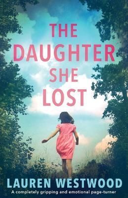 Daughter She Lost By Lauren Westwood 9781838881962 (Paperback)