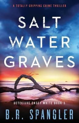 Saltwater Graves By Spangler 9781838882600 (Paperback)
