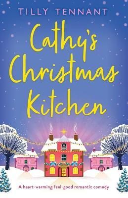 Cathy's Christmas Kitchen By Tilly Tennant 9781838889630 (Paperback)