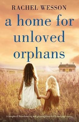 Home for Unloved Orphans By Wesson 9781838889791 (Paperback)