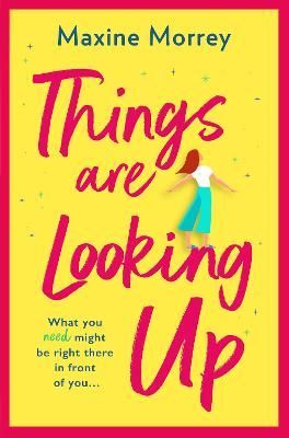 Things Are Looking Up By Morrey, Maxine 9781838890476 (Paperback)