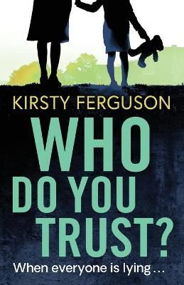 Who Do You Trust By Ferguson, Kirsty 9781838898991 (Paperback)