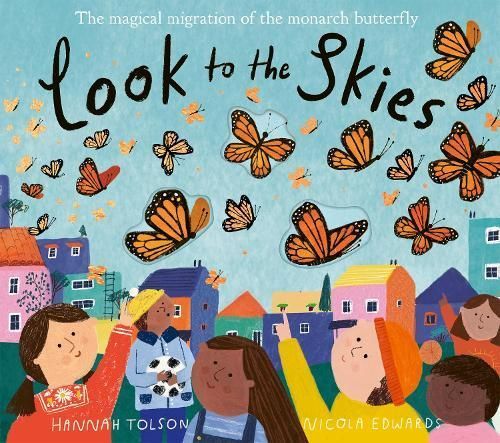 Look to the Skies By Nicola Edwards (author), Hannah Tolson (artist)