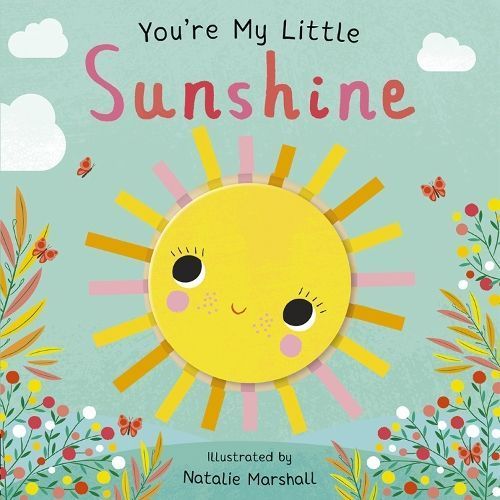 You're My Little Sunshine 9781838914417 (Board book)