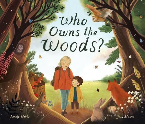 Who Owns the Woods? By Emily Hibbs (author), Jess Mason (artist)