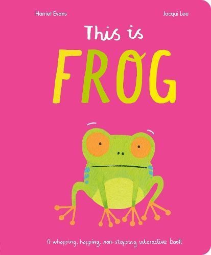 This Is Frog By Harriet Evans (author), Jacqui Lee (artist)